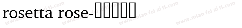 rosetta rose字体转换